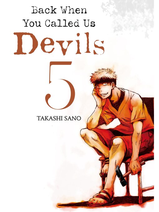 Title details for Back When You Called Us Devils, Volume 5 by Takashi Sano - Available